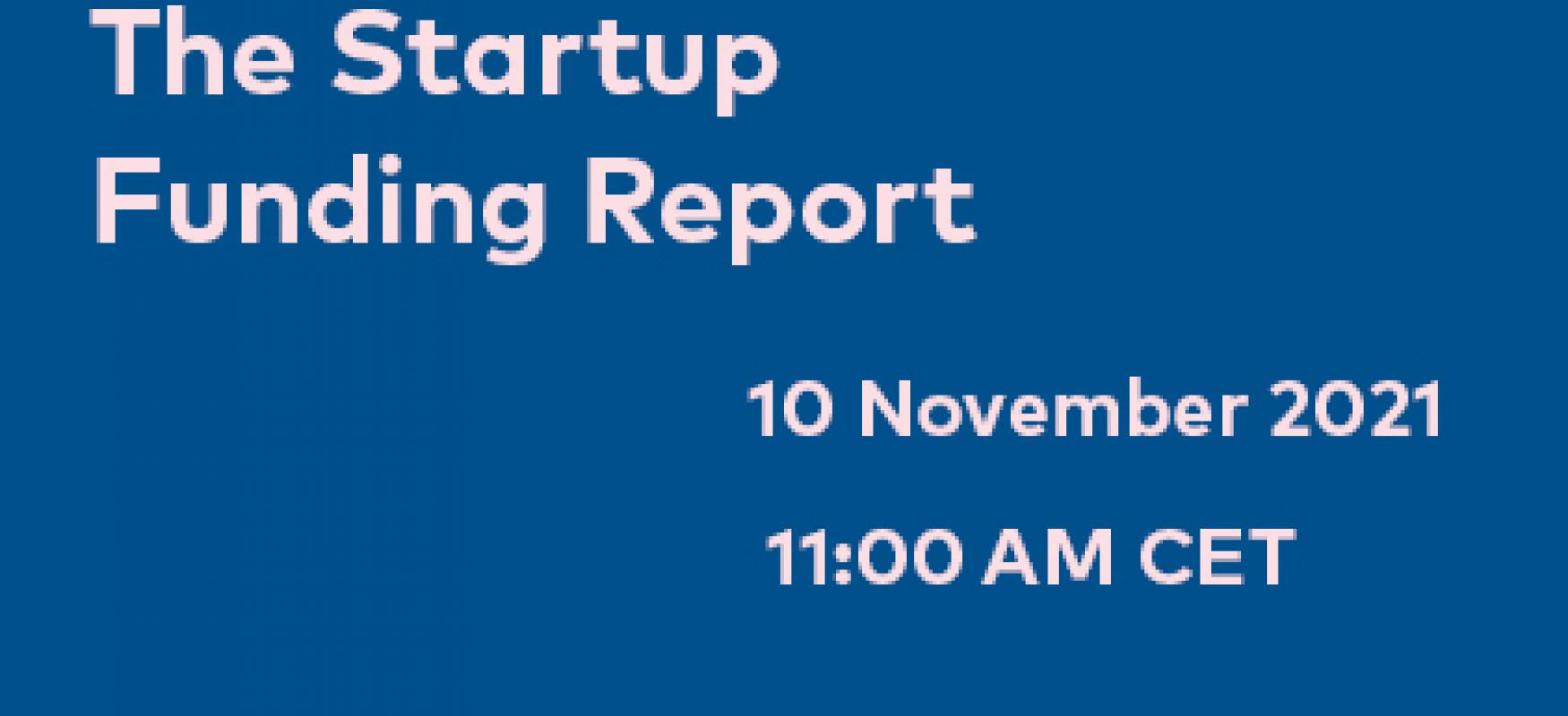 The startup funding report 10 november 2021 11 am CET